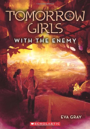 Tomorrow Girls #3: With the Enemy by Gray, Eva
