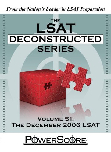 The PowerScore LSAT Deconstructed Series: Volume 51 (The LSAT Deconstructed Series)