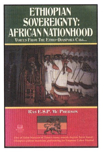 Ethiopian Sovereignty: African Nationhood : Voices from the African Diaspora Call...