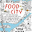 Food and the City: New York's Professional Chefs, Restaurateurs, Line Cooks, Street Vendors, and Purveyors Talk About What They Do and Why They Do It