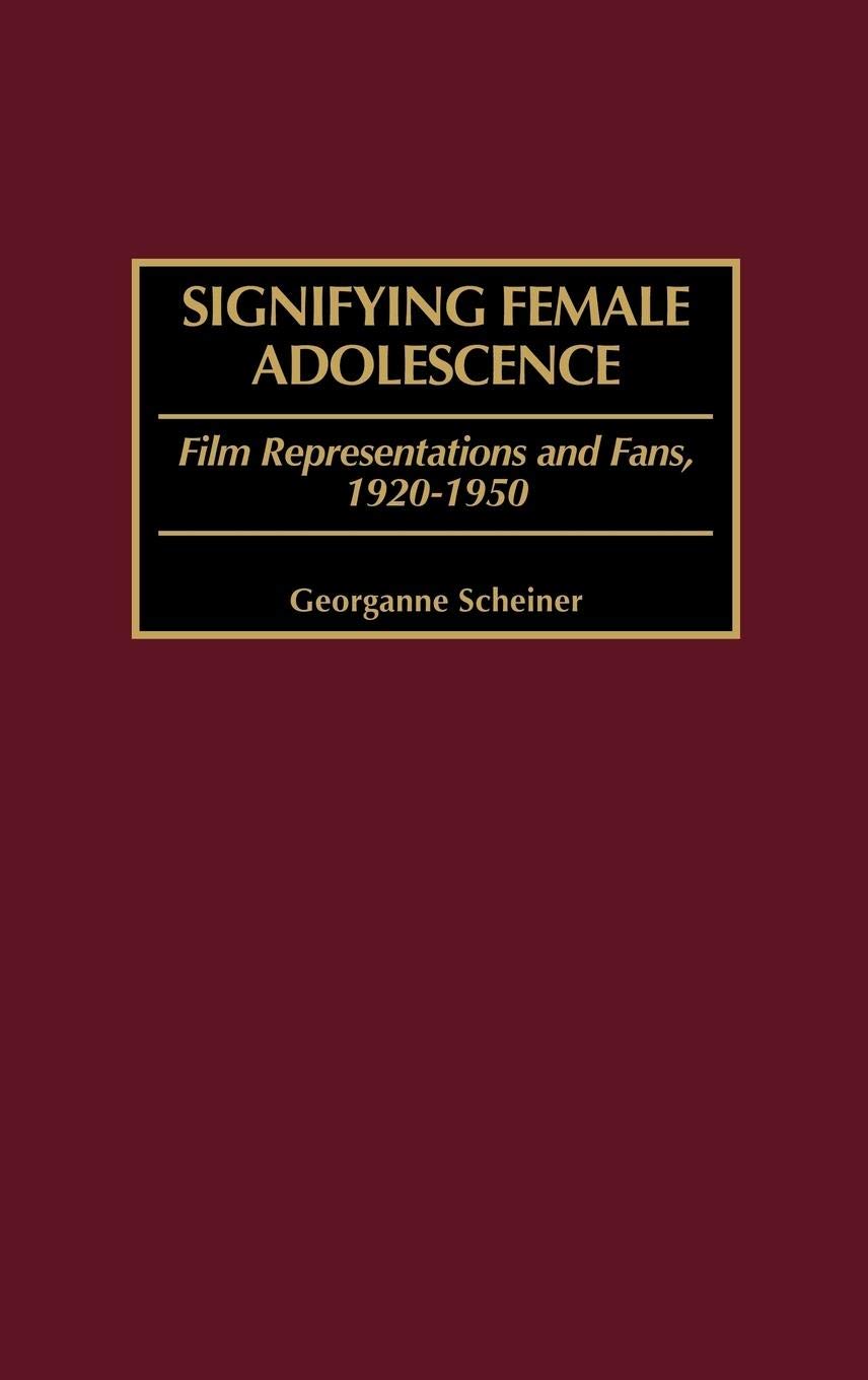 Signifying Female Adolescence: Film Representations and Fans, 1920-1950