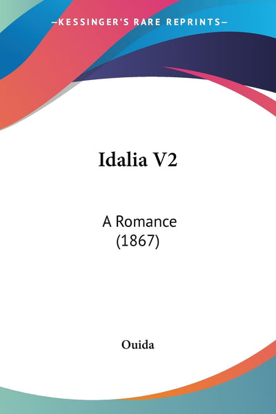 Idalia V2: A Romance (1867)