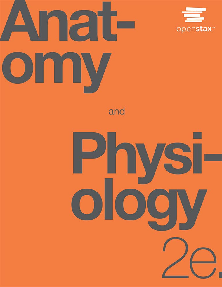 Anatomy and Physiology 2e: Official OpenStax [hardcover; full-color]