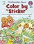 The Berenstain Bears Color by Sticker: Create 12 Pictures with Stickers, Plus Games, Activities, and More! (Berenstain Bears/Living Lights: A Faith Story)
