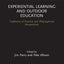 Experiential Learning and Outdoor Education: Traditions of practice and philosophical perspectives