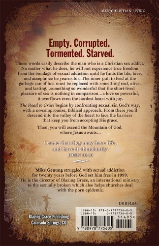 The Road to Grace; Finding True Freedom from the Bondage of Sexual Addiction