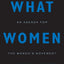 What Women Want: An Agenda for the Women's Movement