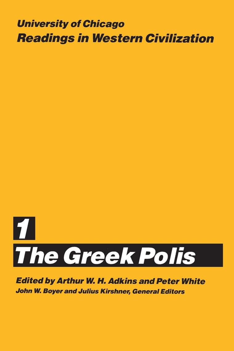 University of Chicago Readings in Western Civilization, Volume 1: The Greek Polis (Volume 1)