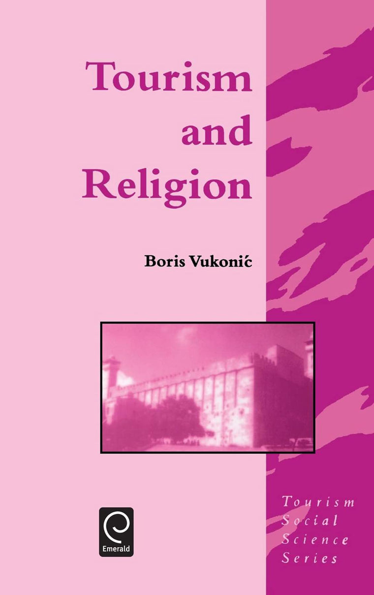 Tourism and Religion (Tourism Social Science Series, 3)
