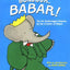 Bonjour, Babar!: The Six Unabridged Classics by the Creator