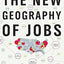 The New Geography of Jobs