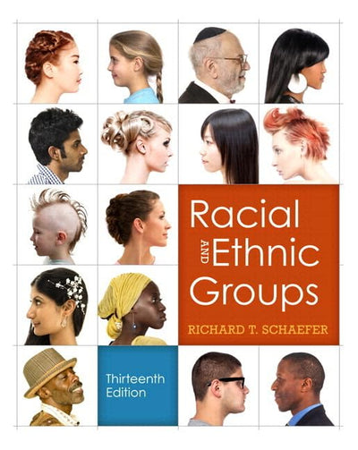 Racial and Ethnic Groups (Black and White version) (13th Edition)