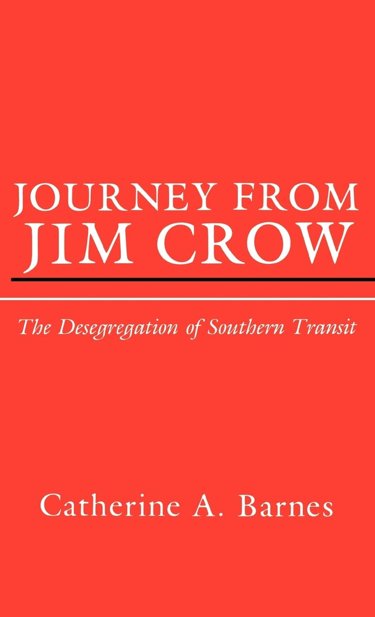 Journey from Jim Crow: The Desegregation of Southern Transit (Contemporary American History Series)