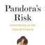 Pandoras Risk: Uncertainty at the Core of Finance (Columbia Business School Publishing)