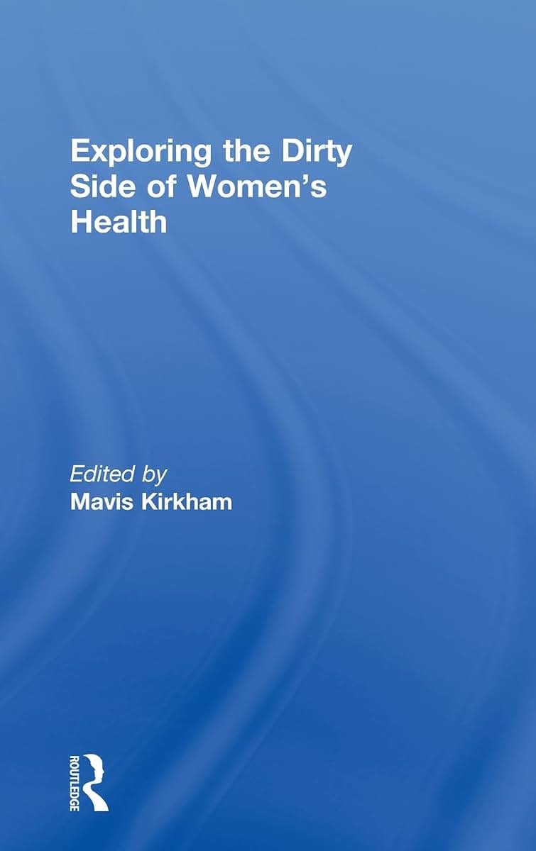 Exploring the Dirty Side of Women's Health