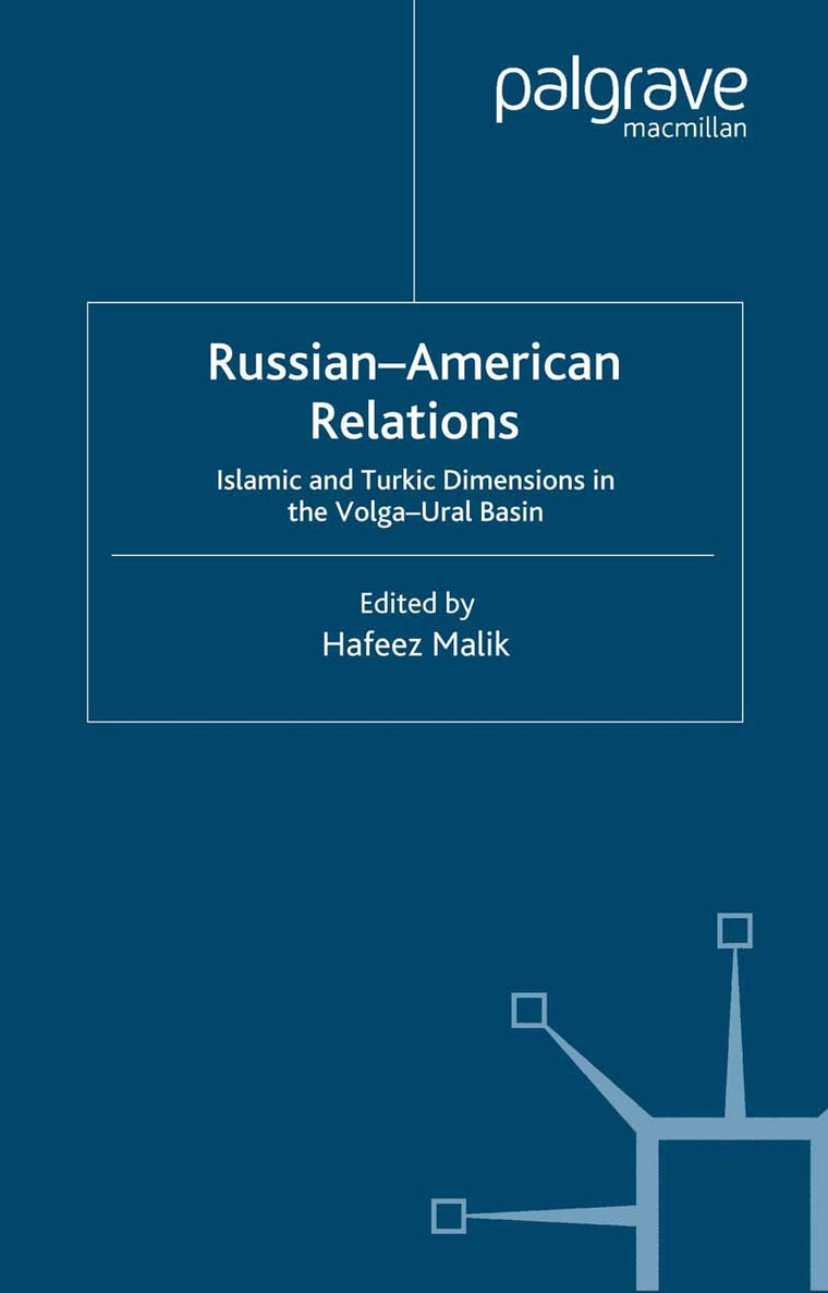 Russian-American Relations: Islamic and Turkic Dimensions in the Volga-Ural Basin