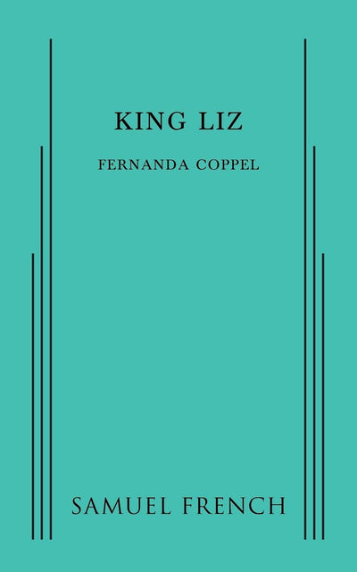 King Liz (Samuel French)
