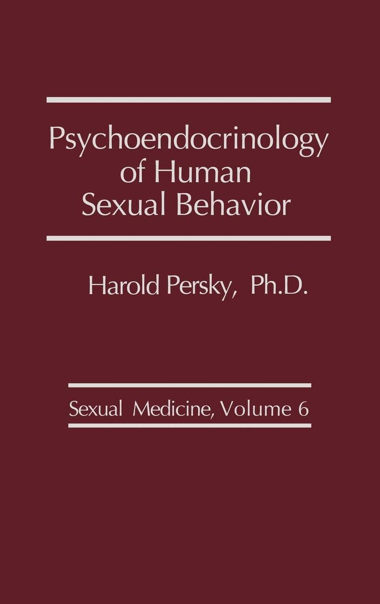 Psychoendocrinology of Human Sexual Behavior (Sexual Medicine)