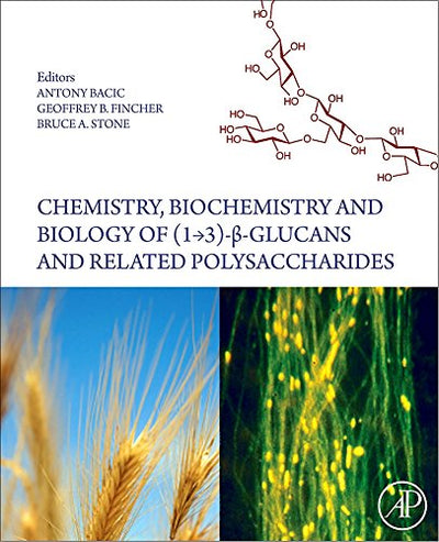 Chemistry, Biochemistry, and Biology of 1-3 Beta Glucans and Related Polysaccharides