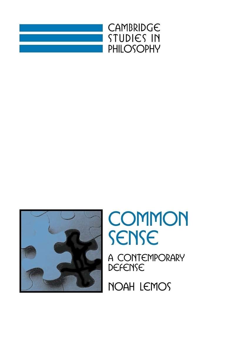 Common Sense: A Contemporary Defense (Cambridge Studies in Philosophy)