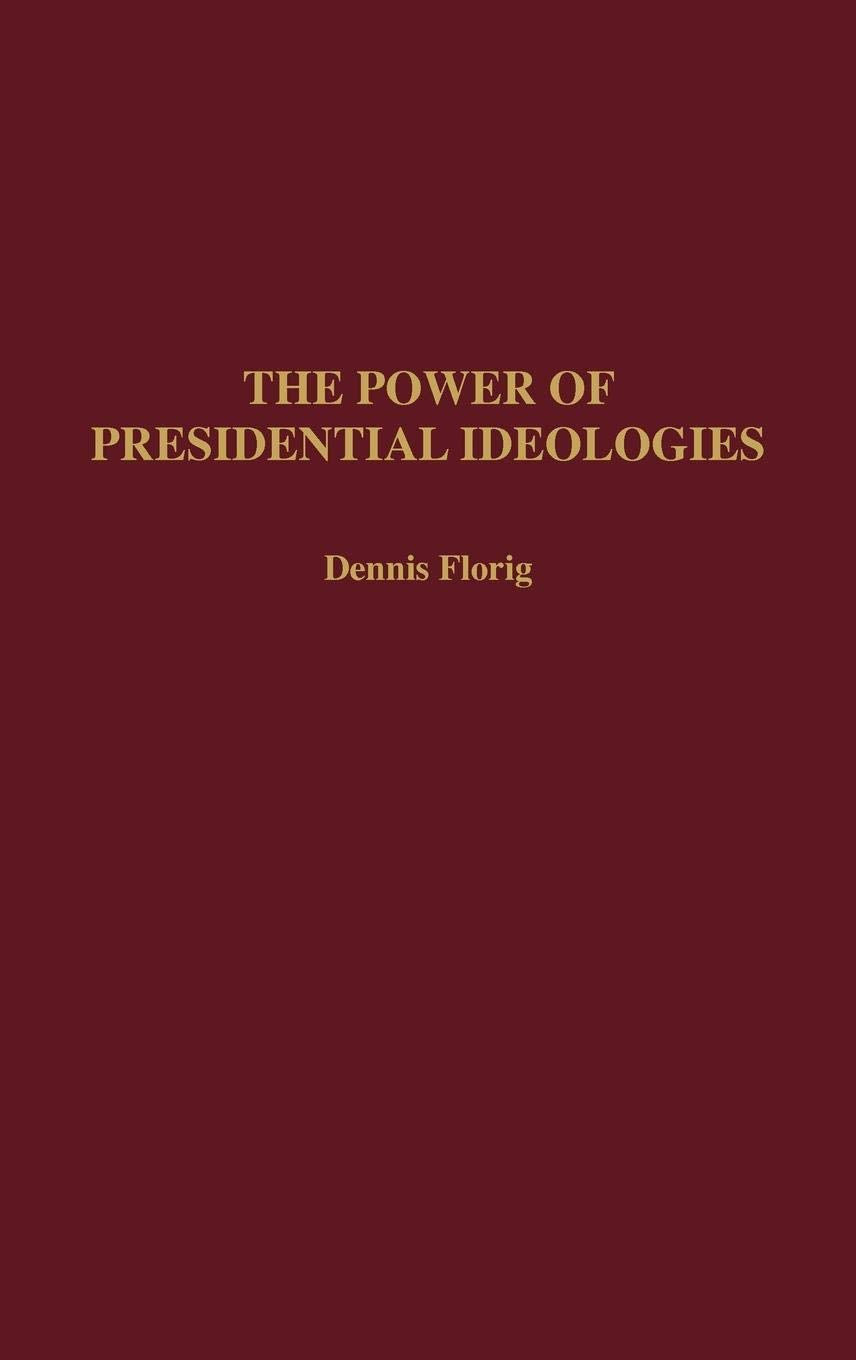 The Power of Presidential Ideologies