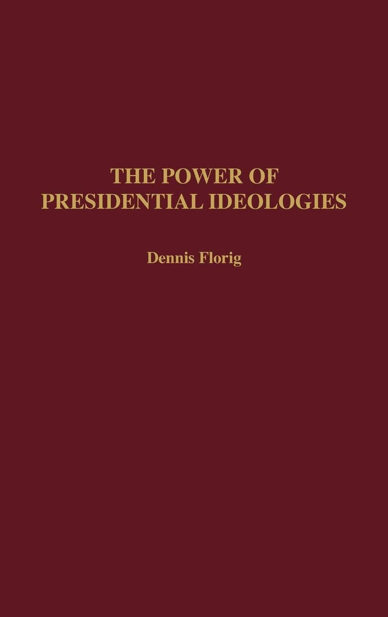 The Power of Presidential Ideologies