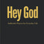 Hey God: Authentic Prayers for Everyday Life (Hey God Prayer Books)