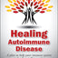 Healing Autoimmune Disease: A Plan to Help Your Immune System and Reduce Inflammation