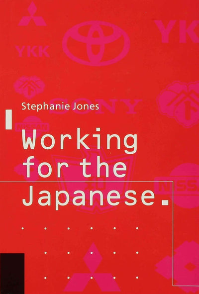 Working for the Japanese: Myths and Realities: British Perceptions