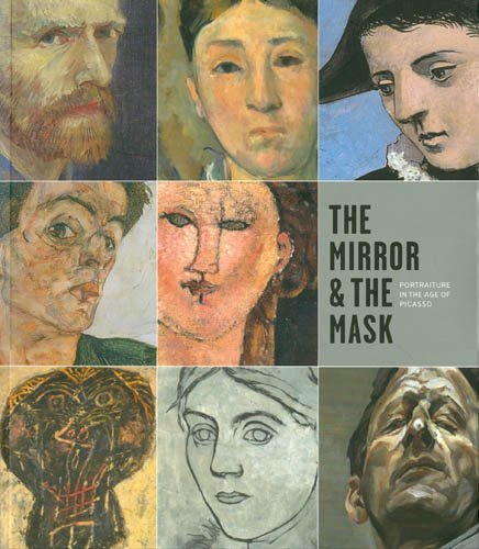 The Mirror & the Mask: Portraiture in the Age of Picasso
