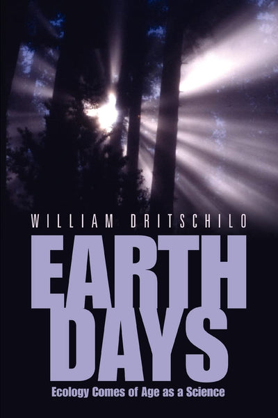 Earth Days: Ecology Comes of Age as a Science