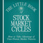 The Little Book of Stock Market Cycles: How to Take Advantage of Time-Proven Market Patterns