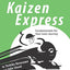 Kaizen Express: Fundamentals for Your Lean Journey (English and Japanese Edition)