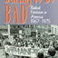 Daring to Be Bad (American Culture) (Volume 3)