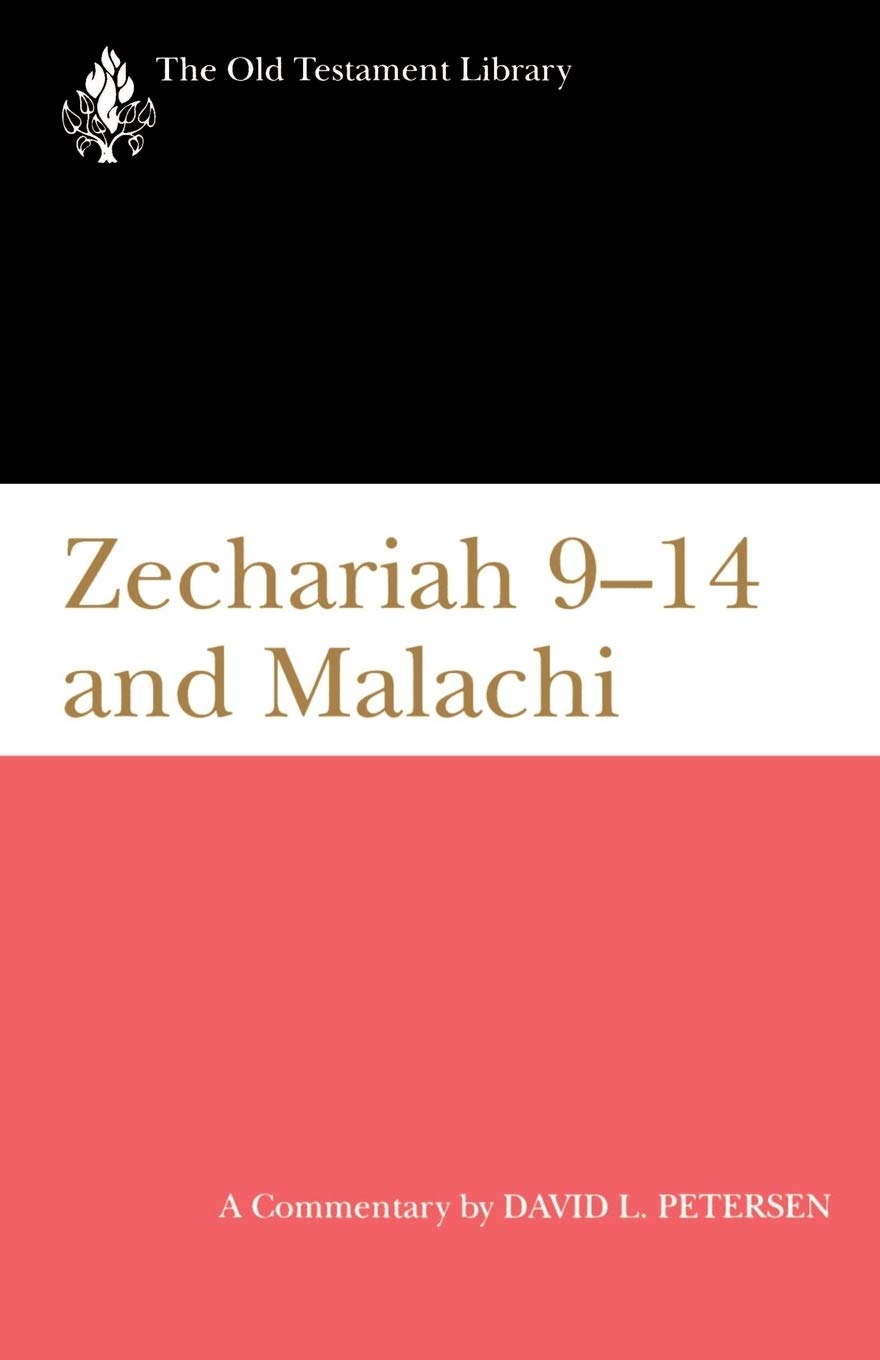 Zechariah 9-14 and Malachi (OTL) (The Old Testament Library)