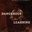 Dangerous Learning: The South's Long War on Black Literacy