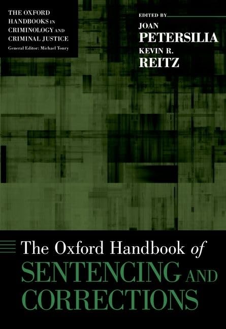 The Oxford Handbook of Sentencing and Corrections (Oxford Handbooks)