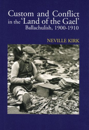Custom and Conflict in The Land of the Gael: Ballachulish, 1900-1910