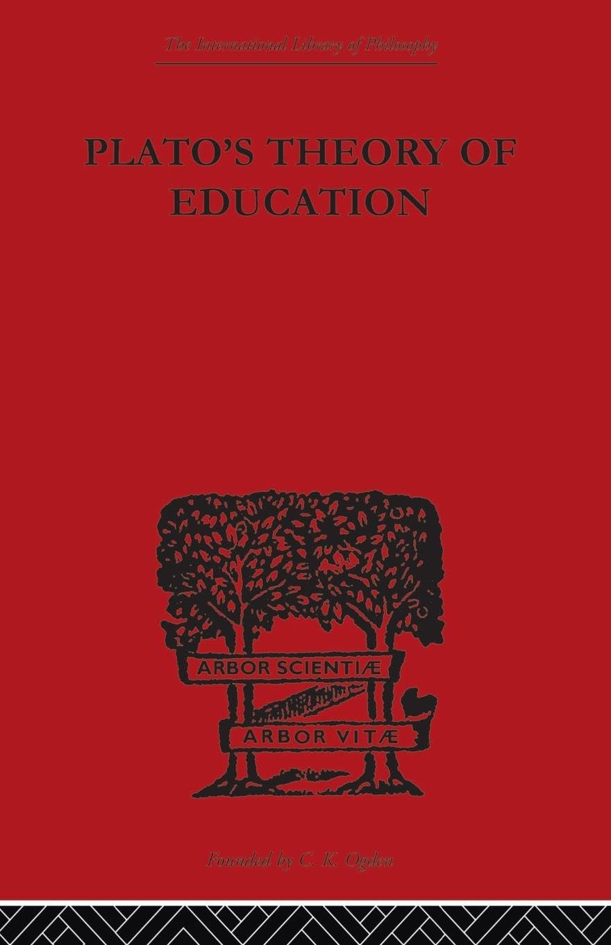 Plato's Theory of Education (International Library of Philosophy)