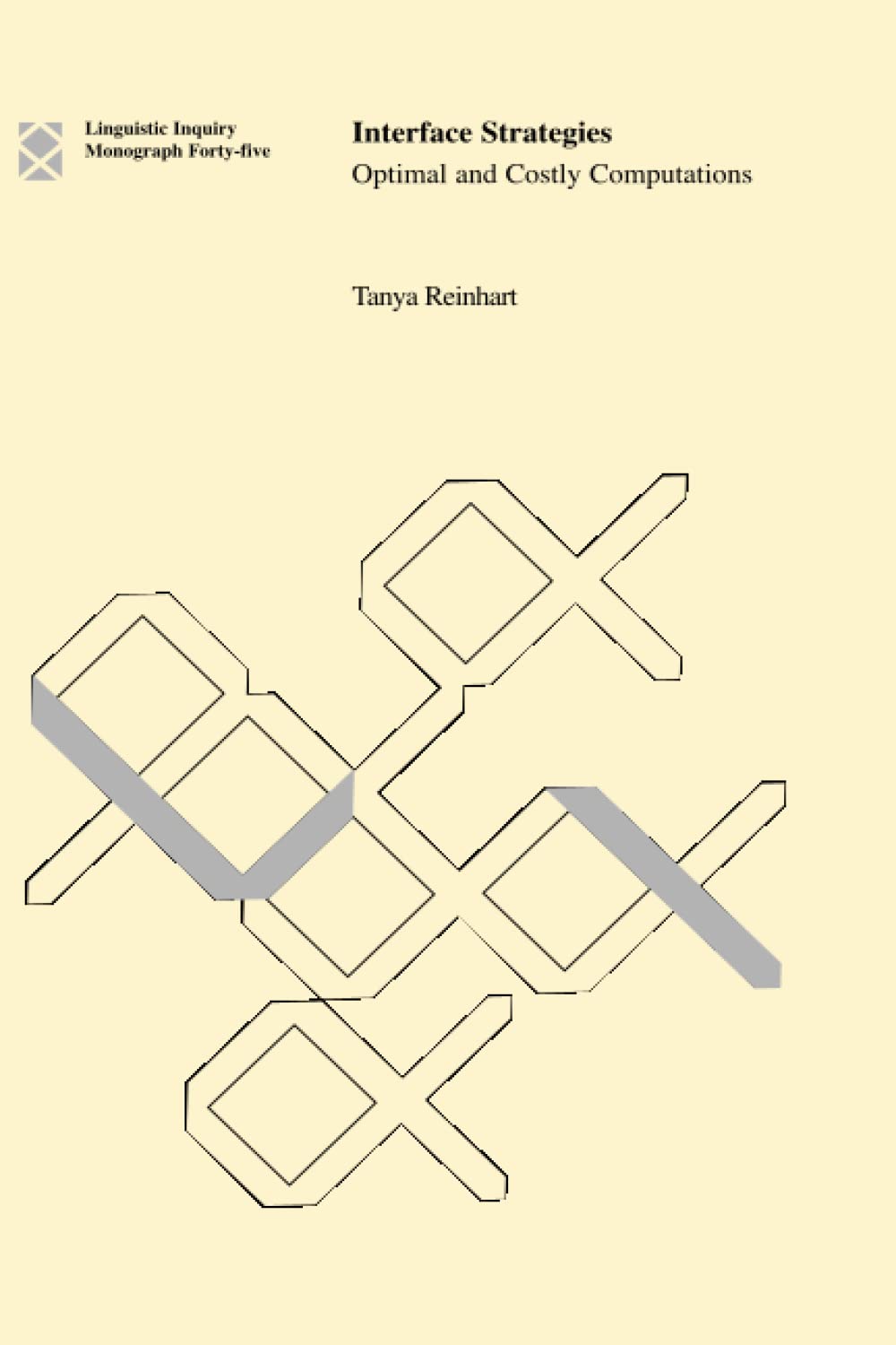 Interface Strategies: Optimal and Costly Computations (Linguistic Inquiry Monograph)