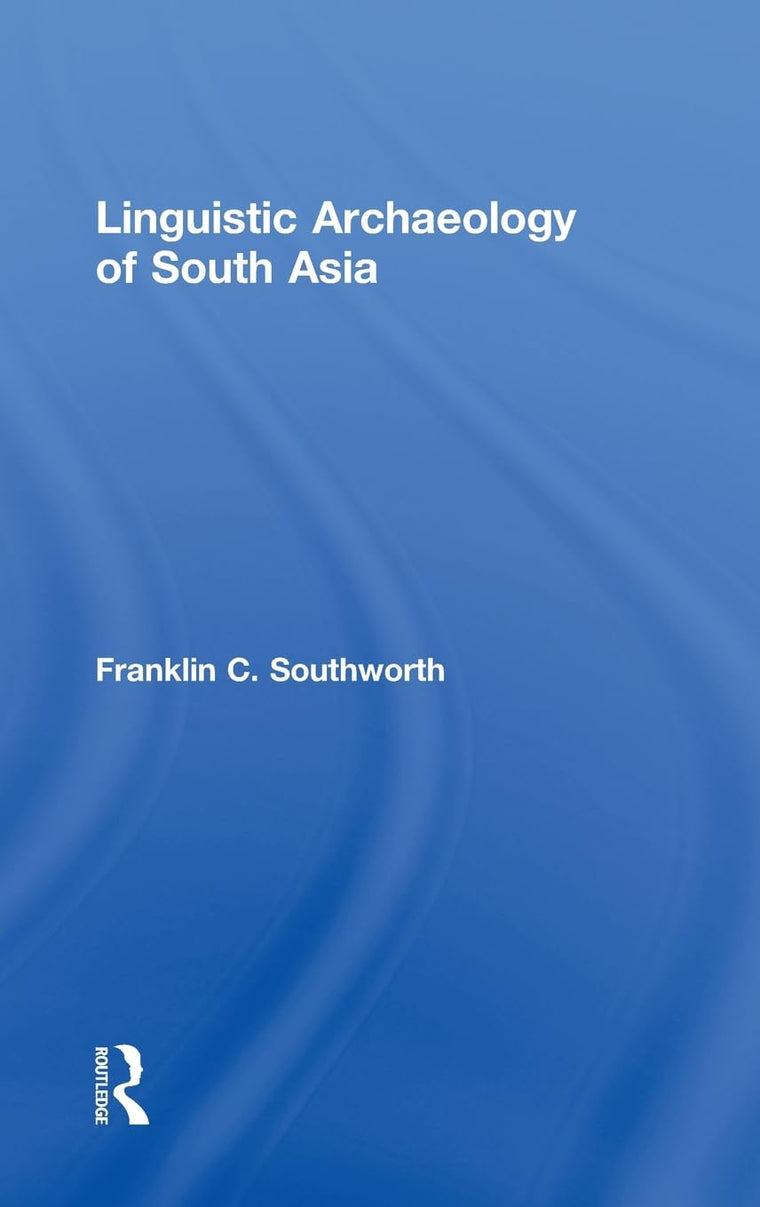 Linguistic Archaeology of South Asia
