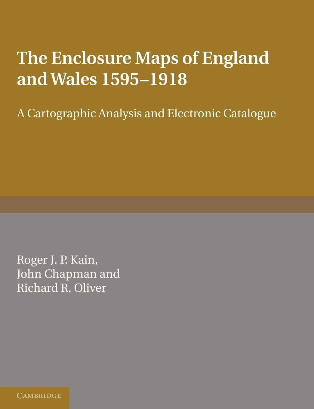 The Enclosure Maps of England and Wales 1595-1918: A Cartographic Analysis and Electronic Catalogue