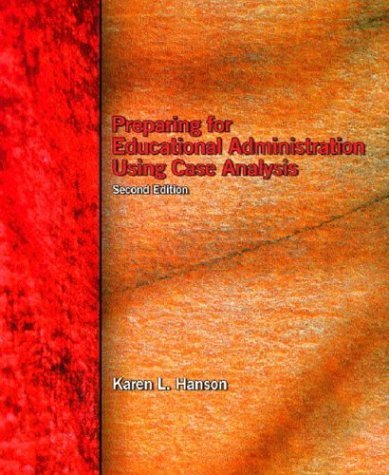 Preparing for Educational Administration: Using Case Analysis