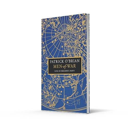 Men-of-War: A meticulously researched little hardback about life at sea in the Napoleonic era.