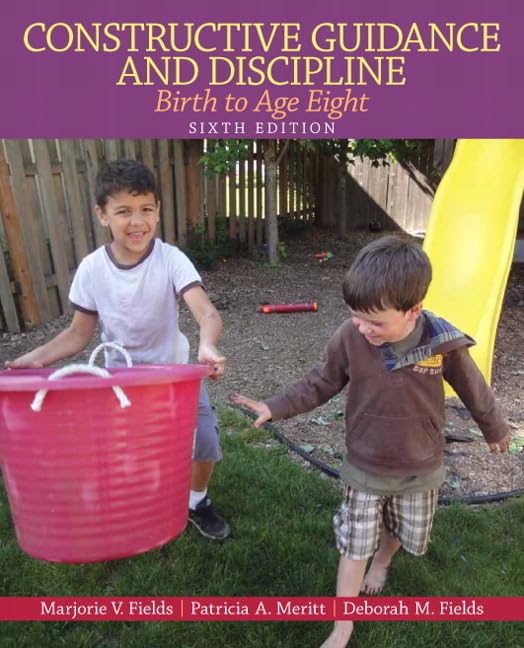 Constructive Guidance and Discipline: Birth to Age Eight (6th Edition)