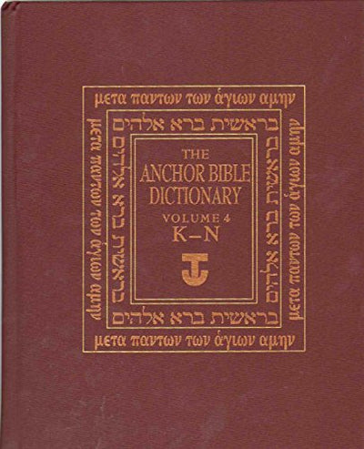 The Anchor Bible Dictionary, Vol. 4: K-N