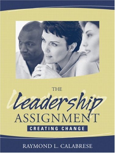 Leadership Assignment, The: Creating Change