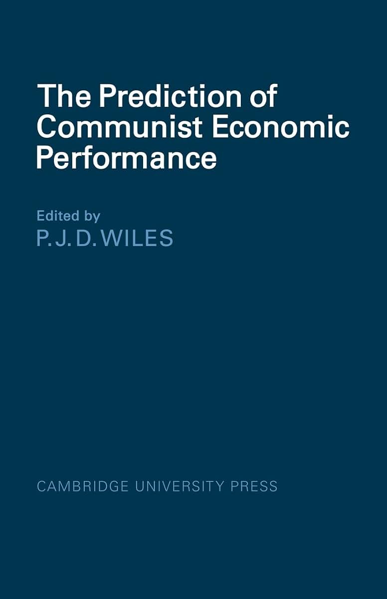 The Prediction of Communist Economic Performance (Cambridge Russian, Soviet and Post-Soviet Studies, Series Number 4)