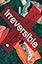 Irreversible (Controversies, 3)