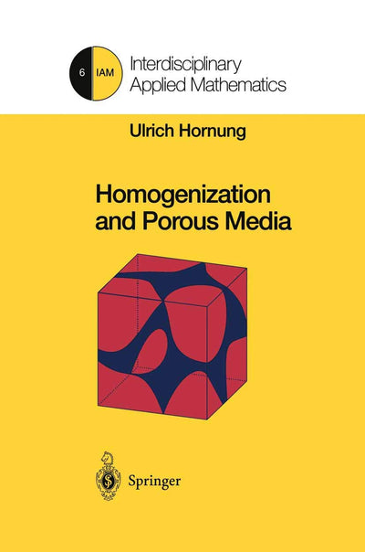 Homogenization and Porous Media (Interdisciplinary Applied Mathematics, 6)